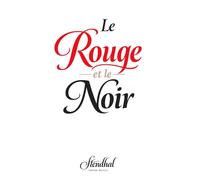 Le Rouge et le Noir: Ambition, amour et hypocrisie sociale au XIXᵉ siècle