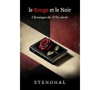Le Rouge et le Noir: Chronique du XIXe siècle