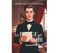 Le Rouge et le Noir - Édition annotable avec marges larges: Une édition pensée pour la lecture active, la prise de notes et une lecture personnelle