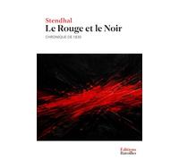 Le Rouge et le Noir: Édition collector annotée incluant une biographie et un contexte historique