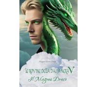 LE ROVINE DELLA DAMA NERA V: Il Magnus Draco
