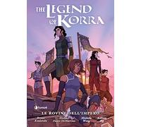 Le rovine dell'impero. The Legend of Korra