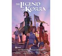Le rovine dell'impero. The Legend of Korra [Paperback] Konietzko, Bryan; Di Mart