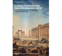 Le rovine. Ossia meditazione sulle rivoluzioni degli imperi