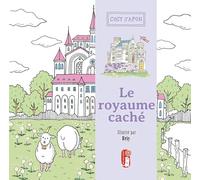 Le royaume caché: Une histoire initiatique à colorier