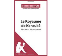 Le Royaume de Kensuké de Michael Morpurgo: Analyse complète et résumé détaillé de l'oeuvre: Résumé complet et analyse détaillée de l'oeuvre