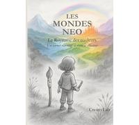 Le royaume des couleurs: Les Mondes Neo