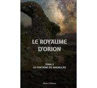 Le Royaume d'Orion: La fontaine de Maenglav
