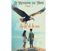 Le Royaume du Trine: Au fil de la vie