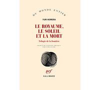 Le royaume, le soleil et la mort: Trilogie de la frontière
