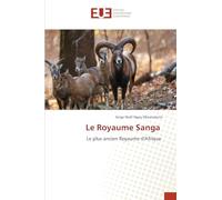 Le Royaume Sanga: Le plus ancien Royaume d'Afrique