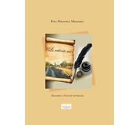 Le rriticate mei. Racconti e versi in vernacolo