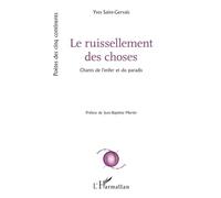 Le ruissellement des choses: Chants de l’enfer et du paradis