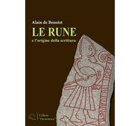 Le rune e le origini della scrittura - de Benoist Alain