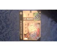 Le Rune. La Consapevolezza Della Coscienza