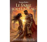 Le Sable sous la Peau: Parfait pour les amateurs de fantasy sensuelle avec une touche d'humour et beaucoup de c¿ur: 1