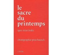 Le sacre du printemps (livre + DVD) de Stravinsky - Pina Bausch (2012) Broché