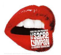 Le Sacre Du Tympan - La Grande Ouverture