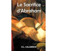 Le sacrifice d'Abraham: Dystopie - Thriller fantastique