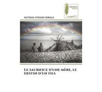 Le sacrifice d'une mère, le destin d'un fils