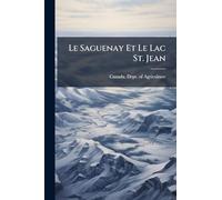 Le Saguenay Et Le Lac St. Jean