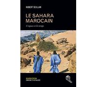 Le Sahara marocain : L'espace et le temps