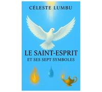 LE SAINT-ESPRIT ET SES SEPT SYMBOLES