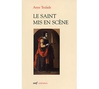 Le saint mis en scène: Un personnage paradoxal