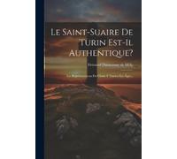 Le Saint-suaire De Turin Est-il Authentique? (Tascabile)