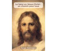Le Salut en Jésus-Christ : un chemin pour tous