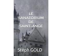 LE SANATORIUM DE SAINT-ANGE