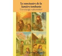 Le sanctuaire de la lumière tombante, Un voyage saisonnier