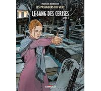 Le sang des cerises: Livre 1, Rue de l'abreuvoir