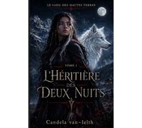 Le sang des hautes Terres: L héritière des deux nuits: 1