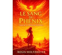 Le Sang du Phénix: Tome III - La Reine des Cendres
