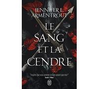 Le Sang Et La Cendre, Jennifer L. Armentrout