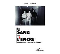 Le sang et l'encre. Et si Christian Ranucci était innocent ?