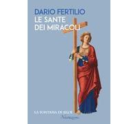 Le sante dei miracoli