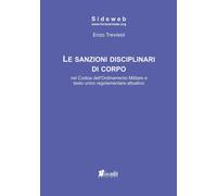 Le sanzioni disciplinari di corpo nel codice dell'ordinamento militare e testo u