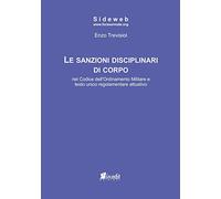 Le sanzioni disciplinari di corpo nel codice dell'ordinamento militare e testo unico regolamentare attuativo