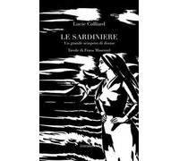 Le sardiniere. Un grande sciopero di donne. Ediz. illustrata