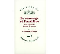 Le sauvage et l'artifice: Les Japonais devant la nature