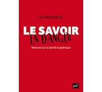 Le savoir en danger: Menaces sur la liberté académique