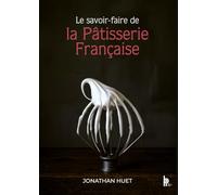 Le savoir faire de la patisserie francaise