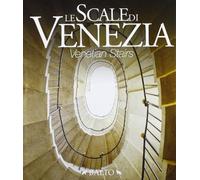 Le scale di Venezia. Ediz. italiana e inglese
