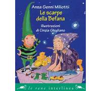 Le scarpe della Befana. Ediz. illustrata
