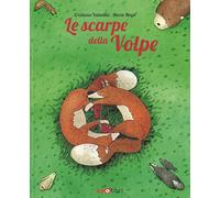 Le scarpe della volpe. Ediz. a colori