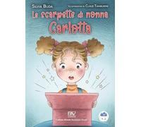 Le scarpette di nonna Carlotta. Ediz. a colori