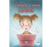 Le scarpette di nonna Carlotta. Ediz. a colori