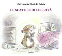 Le scatole di felicità. Ediz. a colori